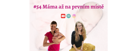 Podcast Rodičovství s nadhledem - epizoda Máma až na prvním místě.