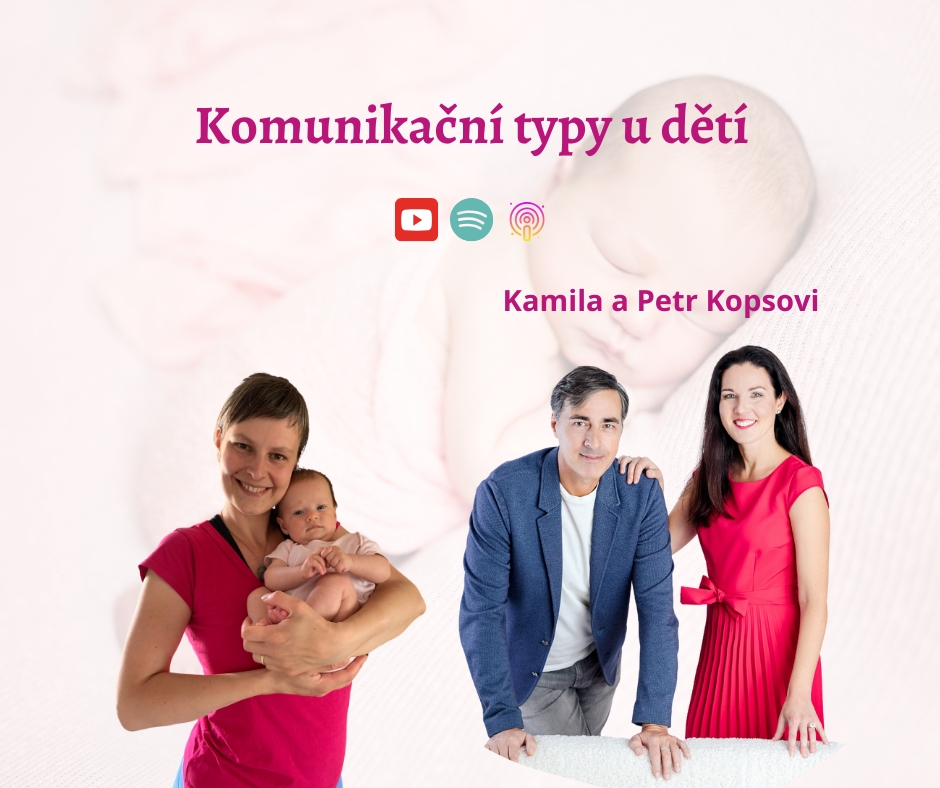 Kamila a Petr Kopsovi komunikační typy u dětí a jak je rozpoznat