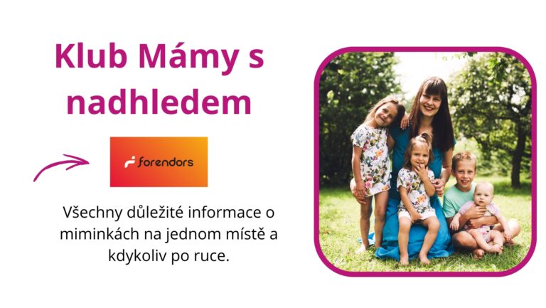 Všechny informace o miminkách na jednom místě - Klub Mámy s nadhledem na Forendors