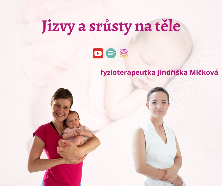 Jizvy a srůsty na těle - péče o jizvy s fyzioterapeutkou - Jindřiška Mlčková