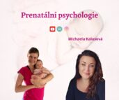 Prenatální psychologie - Jemné zrození - Michaela Kalusová