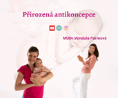 Přirozená antikoncepce spolehlivá a bez hormonů - symptotermální metoda - Vendula Parmová