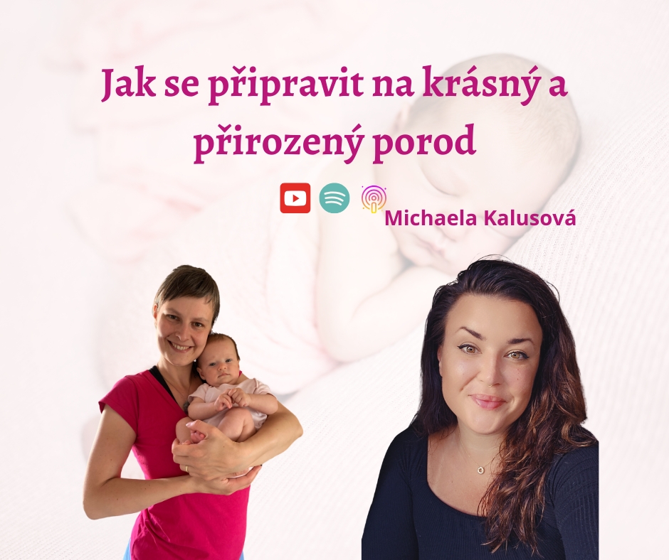Jak se připravit na krásný a přirozený porod - Jemné zrození - Michaela Kalusová