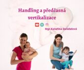 Handling s miminkem a předčasná vertikalizace
