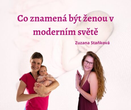 Co znamená být ženou v moderním světě - Zuzka Staňková a Klára Stará
