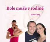 Role muže v rodině - Sláva Černý - Restart muže