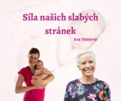 Síla našich slabých stránek - Eva Obstová