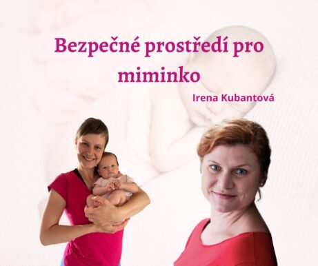 Bezpečné prostředí pro miminko - Irena Kubantová - Montessori praxe a Montessori pro miminko