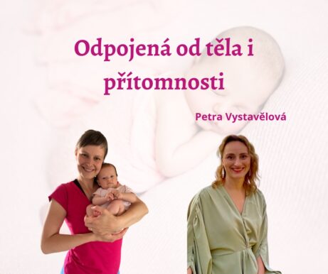 Odpojená od těla i přítomnosti - síla středu a Petra Vystavělová