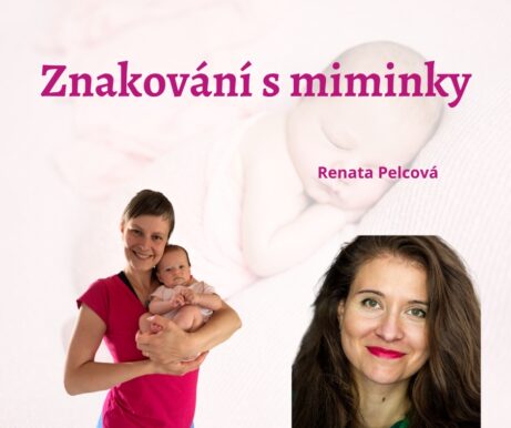 Znakování s miminky - Renata Pelcová - Jak znakovat s miminkem