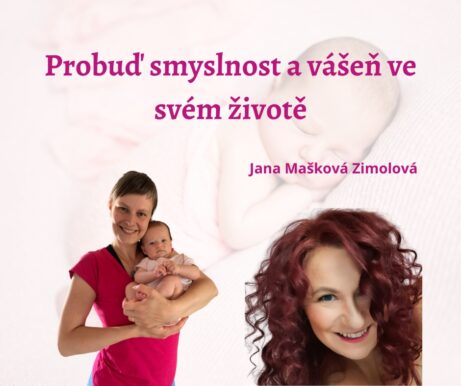 Probuď smyslnost a vášeň ve svém životě - Jana Mašková Zimolová - když intimita není co bývala