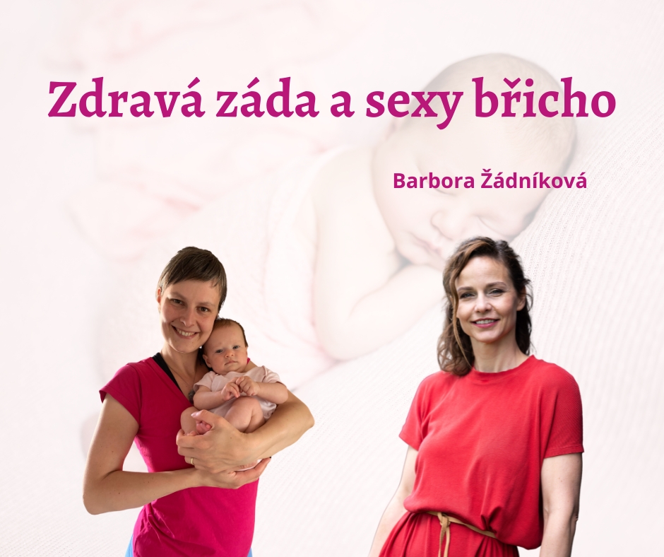 Zdravá záda a sexy břicho - jak se zbavit diasázy, co dělat s inkontinencí a jak na zdravá záda - Barbora Žádníková