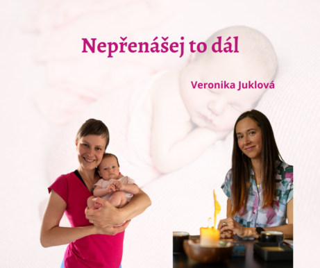 Nepřenášej to dál - rodinné systematické konstelace - Veronika Juklová