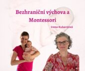 Bezhraniční výchova a Montessori - Irena Kubantová - Montessori praxe, kurzy a pobyty s dětmi